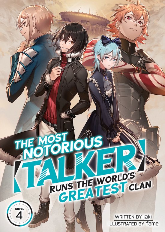 The Most Notorious Talker Runs the World's Greatest Clan (Light Novel)-The Most Notorious “Talker” Runs the World’s Greatest Clan (Light Novel) Vol. 4