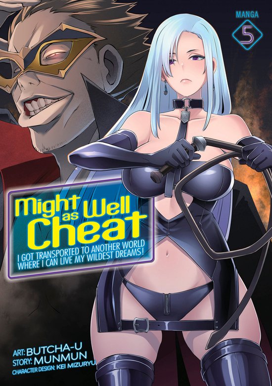 Might as Well Cheat: I Got Transported to Another World Where I Can Live My Wildest Dreams! (Manga)- Might as Well Cheat: I Got Transported to Another World Where I Can Live My Wildest Dreams! (Manga) Vol. 5