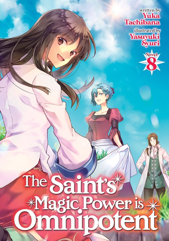 The Saint's Magic Power is Omnipotent (Light Novel)-The Saint's Magic Power is Omnipotent (Light Novel) Vol. 8