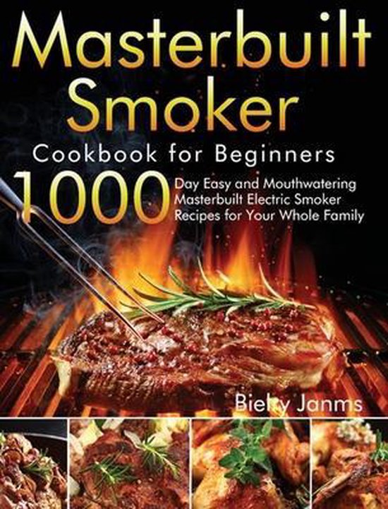 Masterbuilt Smoker Cookbook for Beginners