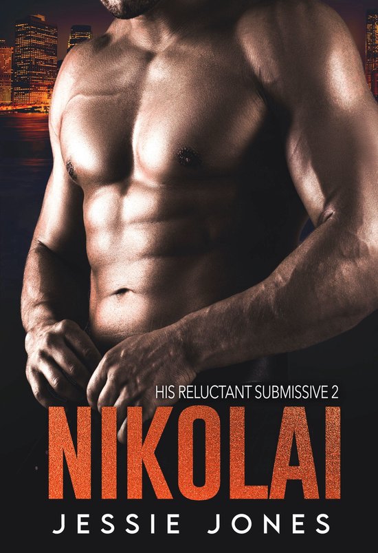 His Reluctant Submissive 2 - Nikolai