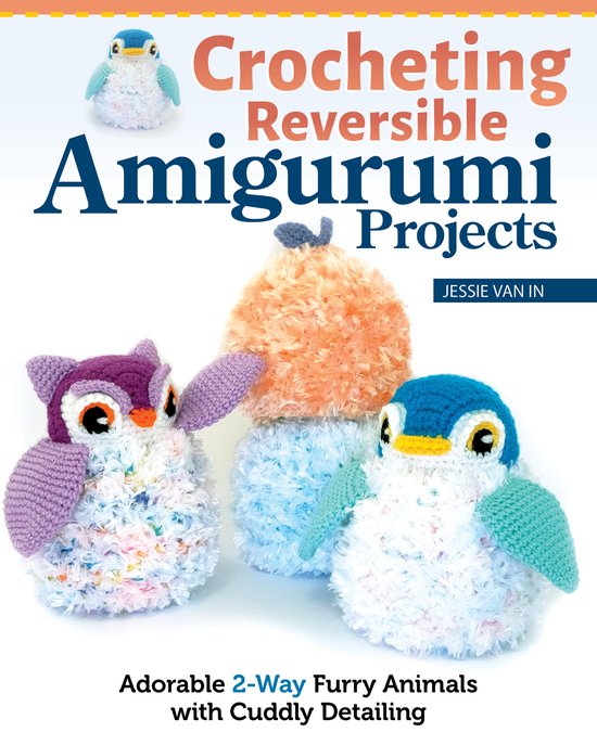 Crocheting Reversible Amigurumi Projects