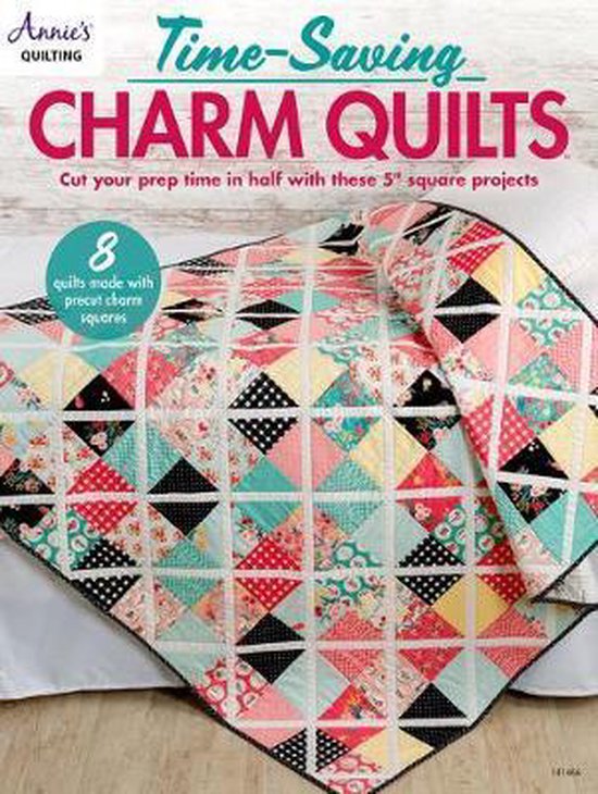 Time-Saving Charm Quilts