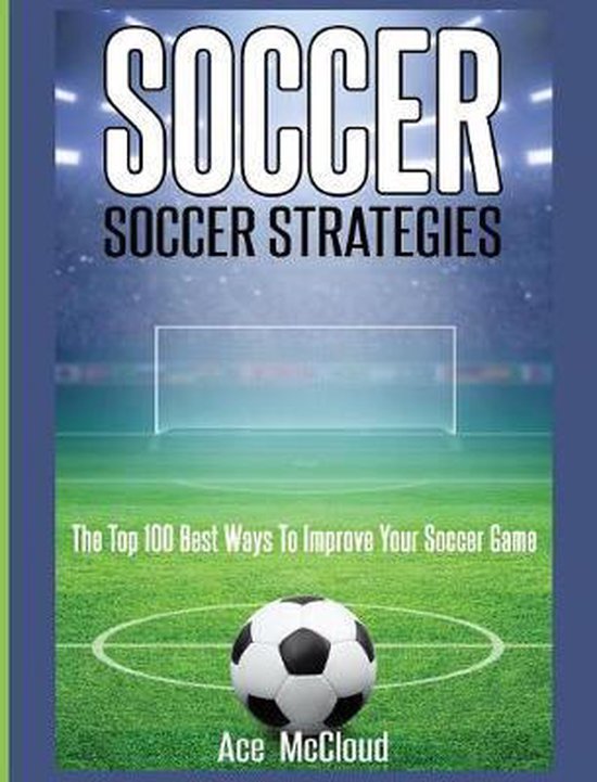 Best Strategies Exercises Nutrition & Training- Soccer