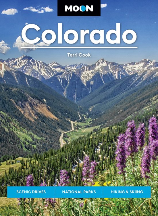 Moon U.S. Travel Guide - Moon Colorado