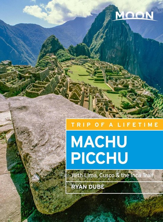 Travel Guide - Moon Machu Picchu