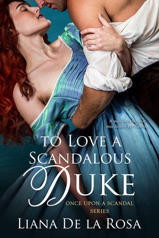 Once Upon A Scandal 1 - To Love a Scandalous Duke