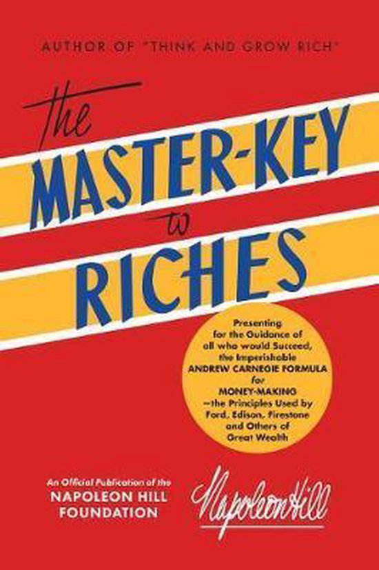 Official Publication of the Napoleon Hill Foundation-The Master-Key to Riches