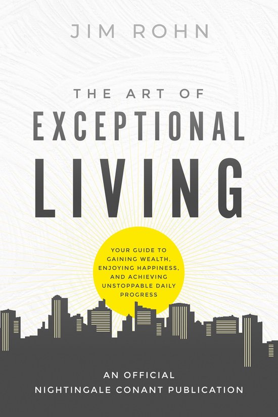 An Official Nightingale Conant Publication - The Art of Exceptional Living