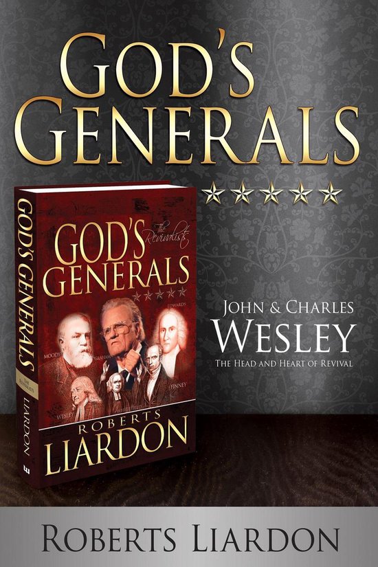 God's Generals John and Charles Wesley