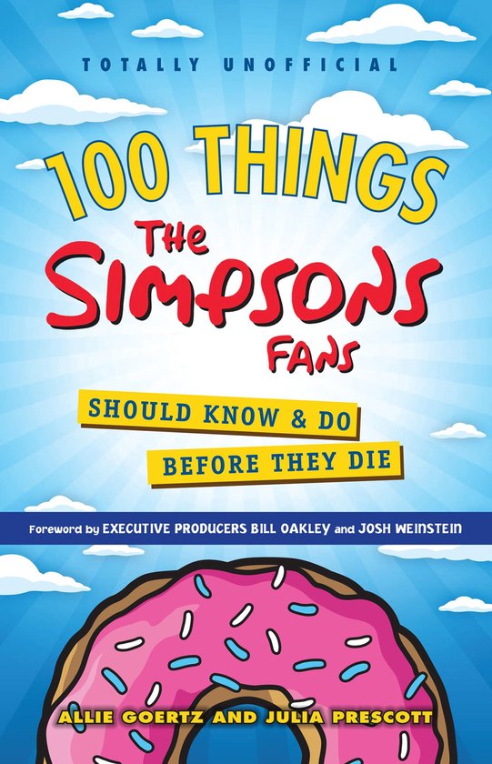 100 Things...Fans Should Know - 100 Things The Simpsons Fans Should Know & Do Before They Die