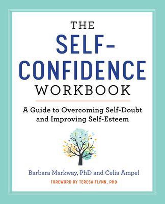 The Self Confidence Workbook: A Guide to Overcoming Self-Doubt and Improving Self-Esteem