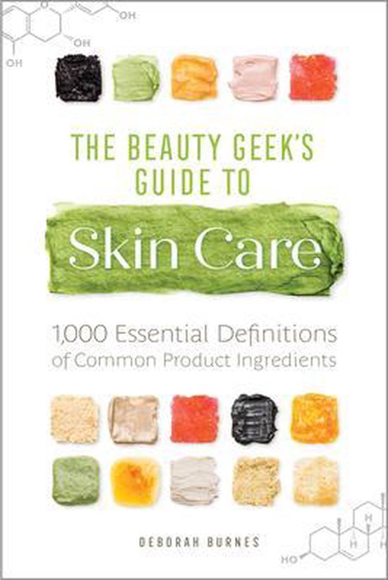 The Beauty Geek's Guide to Skin Care