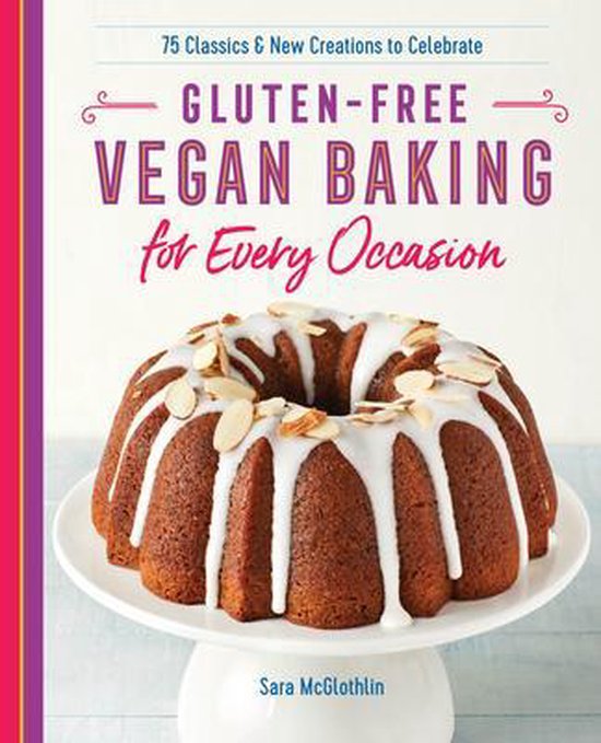 McGlothlin, S: Gluten-Free Vegan Baking for Every Occasion