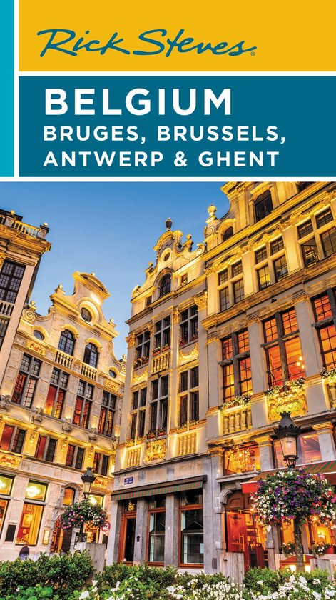 Rick Steves - Rick Steves Belgium: Bruges, Brussels, Antwerp & Ghent