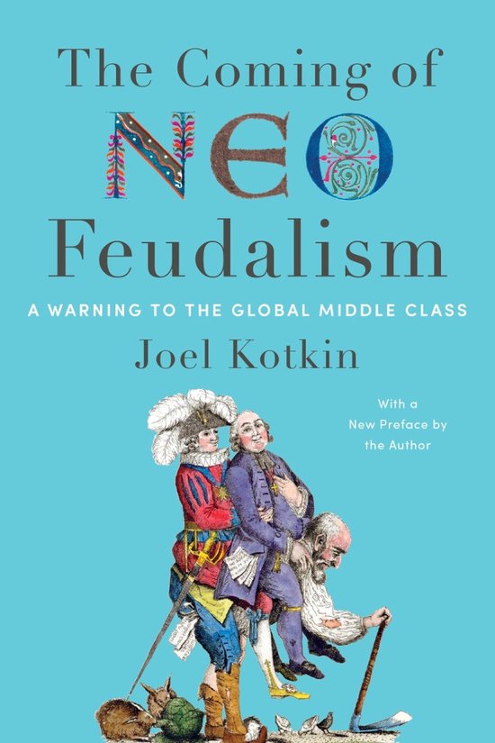 The Coming of Neo-Feudalism