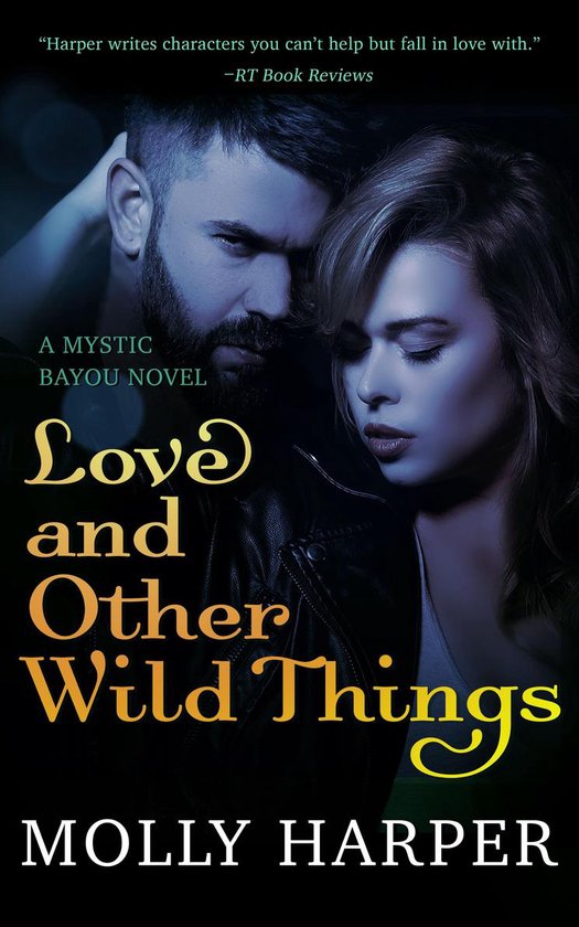 Mystic Bayou 2 - Love and Other Wild Things