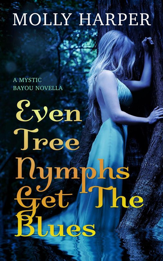 Mystic Bayou 3 - Even Tree Nymphs Get the Blues