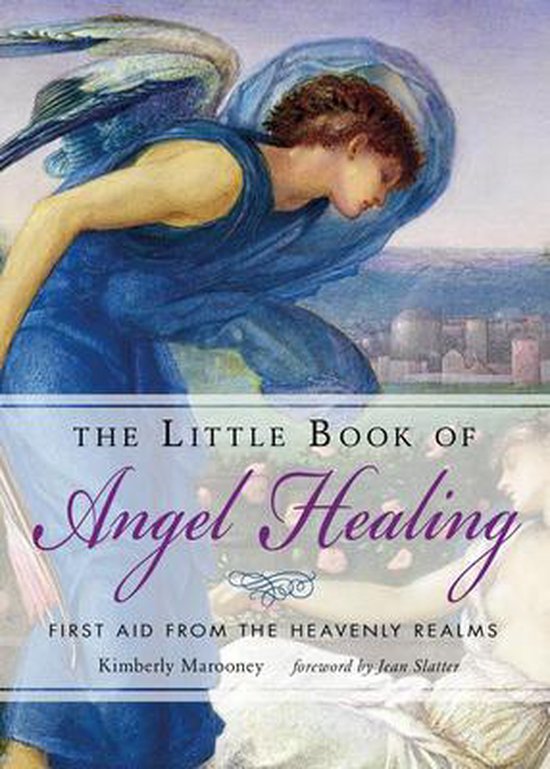 The Little Book of Angel Healing