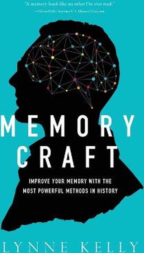 Memory Craft: Improve Your Memory with the Most Powerful Methods in History