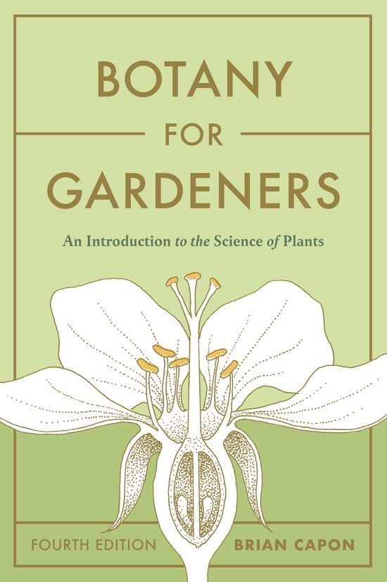 Botany for Gardeners, Fourth Edition