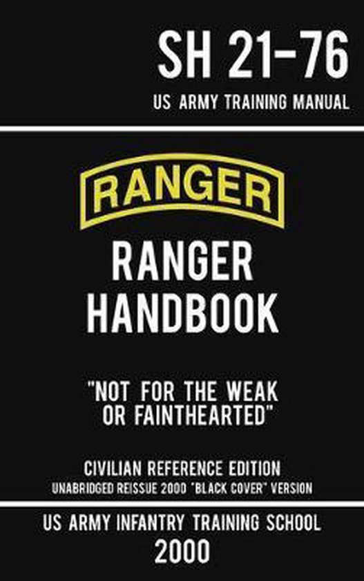 Military Outdoors Skills- US Army Ranger Handbook SH 21-76 - Black Cover Version (2000 Civilian Reference Edition)