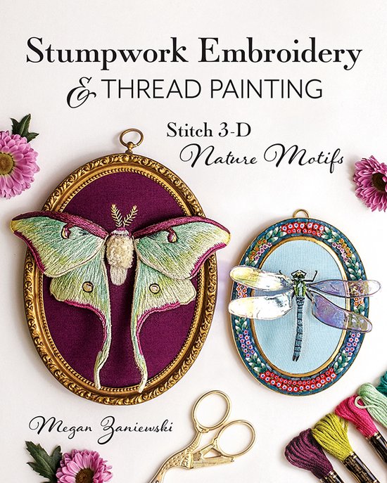 Zaniewski, M: Stumpwork Embroidery & Thread Painting