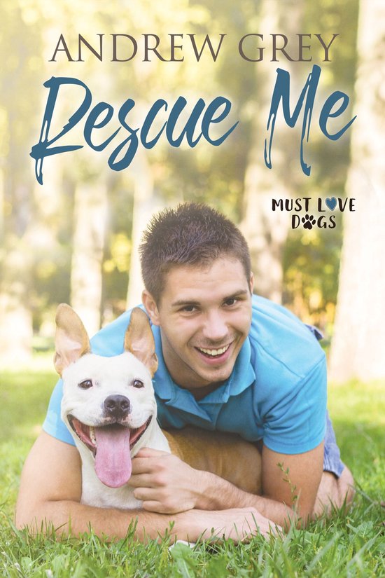 Must Love Dogs - Rescue Me