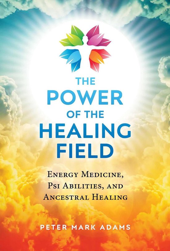 The Power of the Healing Field