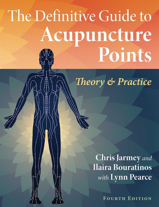 The Definitive Guide to Acupuncture Points