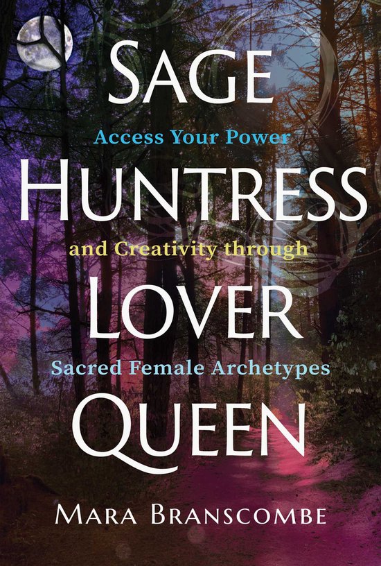 Sage, Huntress, Lover, Queen