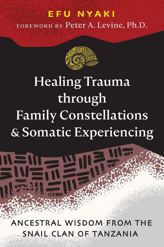 Healing Trauma through Family Constellations and Somatic Experiencing