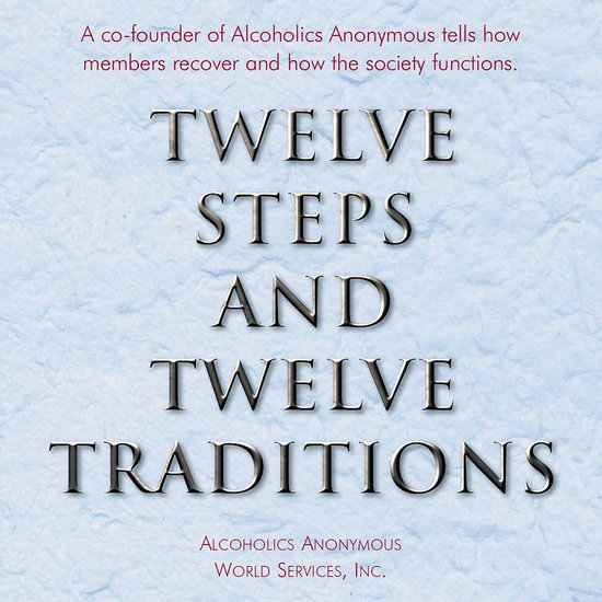 Twelve Steps and Twelve Traditions