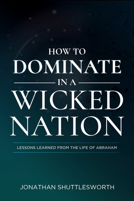 How to Dominate in a Wicked Nation