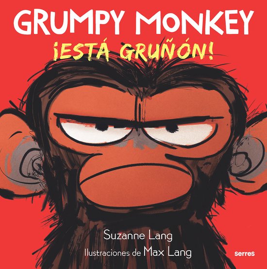 GRUMPY MONKEY- Grumpy Monkey: ¡Está gruñón! / Grumpy Monkey