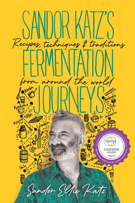 Sandor Katz’s Fermentation Journeys