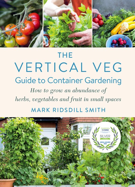 The Vertical Veg Guide to Container Gardening