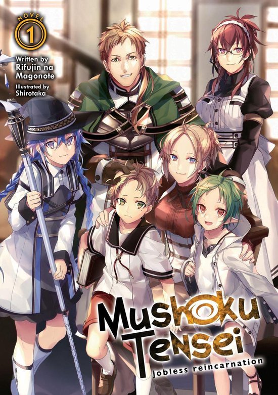 Mushoku Tensei: Jobless Reincarnation (Light Novel) 1 - Mushoku Tensei: Jobless Reincarnation (Light Novel) Vol. 1