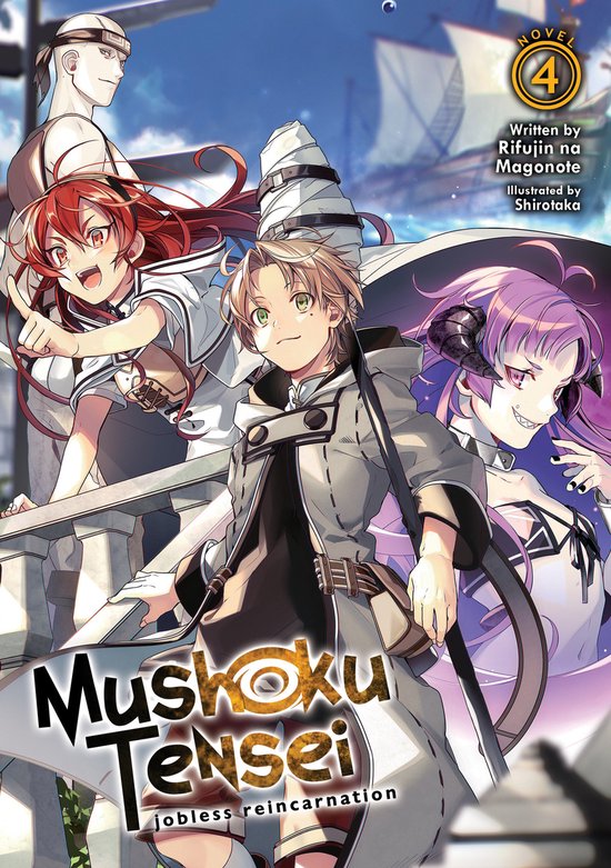 Mushoku Tensei: Jobless Reincarnation (Light Novel)- Mushoku Tensei: Jobless Reincarnation (Light Novel) Vol. 4