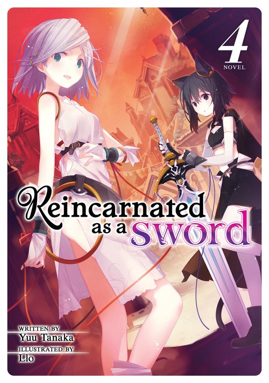 Reincarnated as a Sword (Light Novel)- Reincarnated as a Sword (Light Novel) Vol. 4