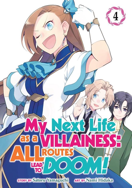 My Next Life as a Villainess: All Routes Lead to Doom! (Manga) 4 - My Next Life as a Villainess: All Routes Lead to Doom! (Manga) Vol. 4