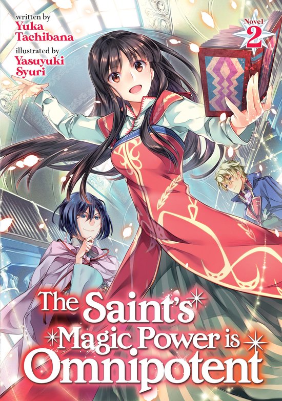 The Saint's Magic Power Is Omnipotent (Light Novel) Vol. 2