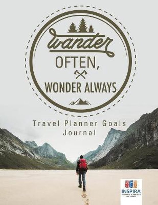 Wander Often, Wonder Always Travel Planner Goals Journal