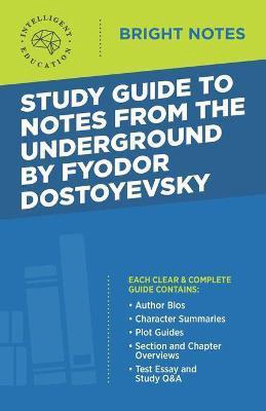 Bright Notes- Study Guide to Notes From the Underground by Fyodor Dostoyevsky