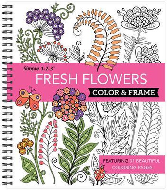 Color & Frame- Color & Frame - Fresh Flowers (Adult Coloring Book)