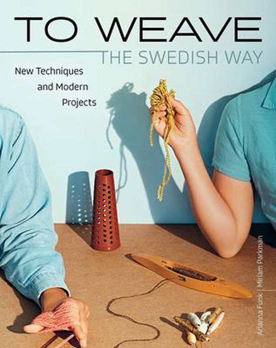 To Weave - The Swedish Way