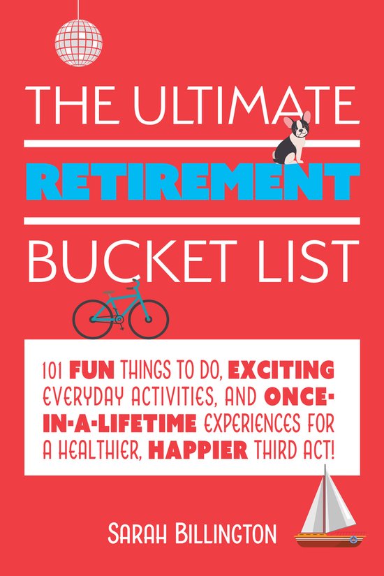 The Ultimate Retirement Bucket List