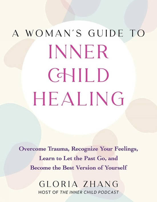 A Woman's Guide to Inner Child Healing