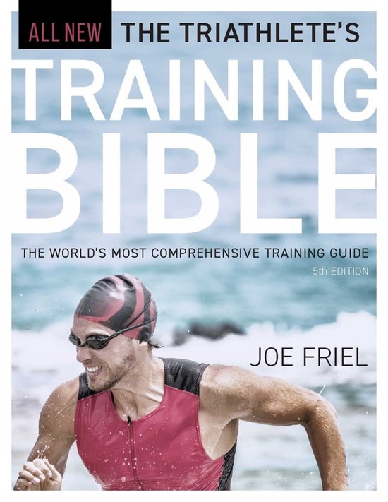 The Triathlete's Training Bible