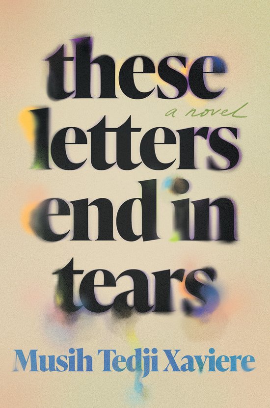 Xaviere, M: These Letters End in Tears